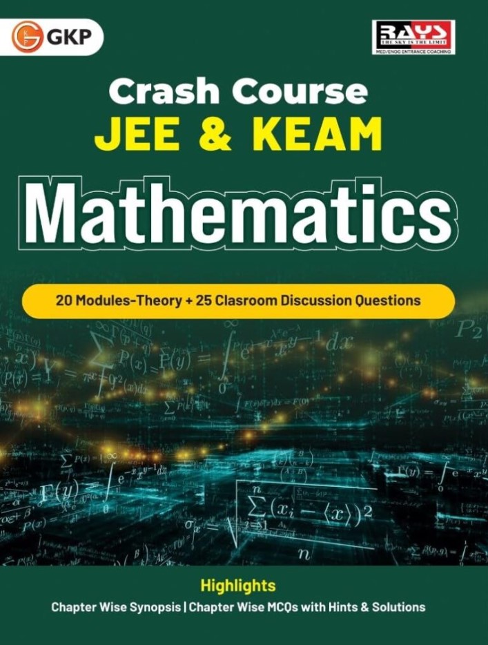 GKP Crash Course 2025 : JEE and KEAM Class XI & XII Mathematics – Discussion Questions | 20 Modules- Theory